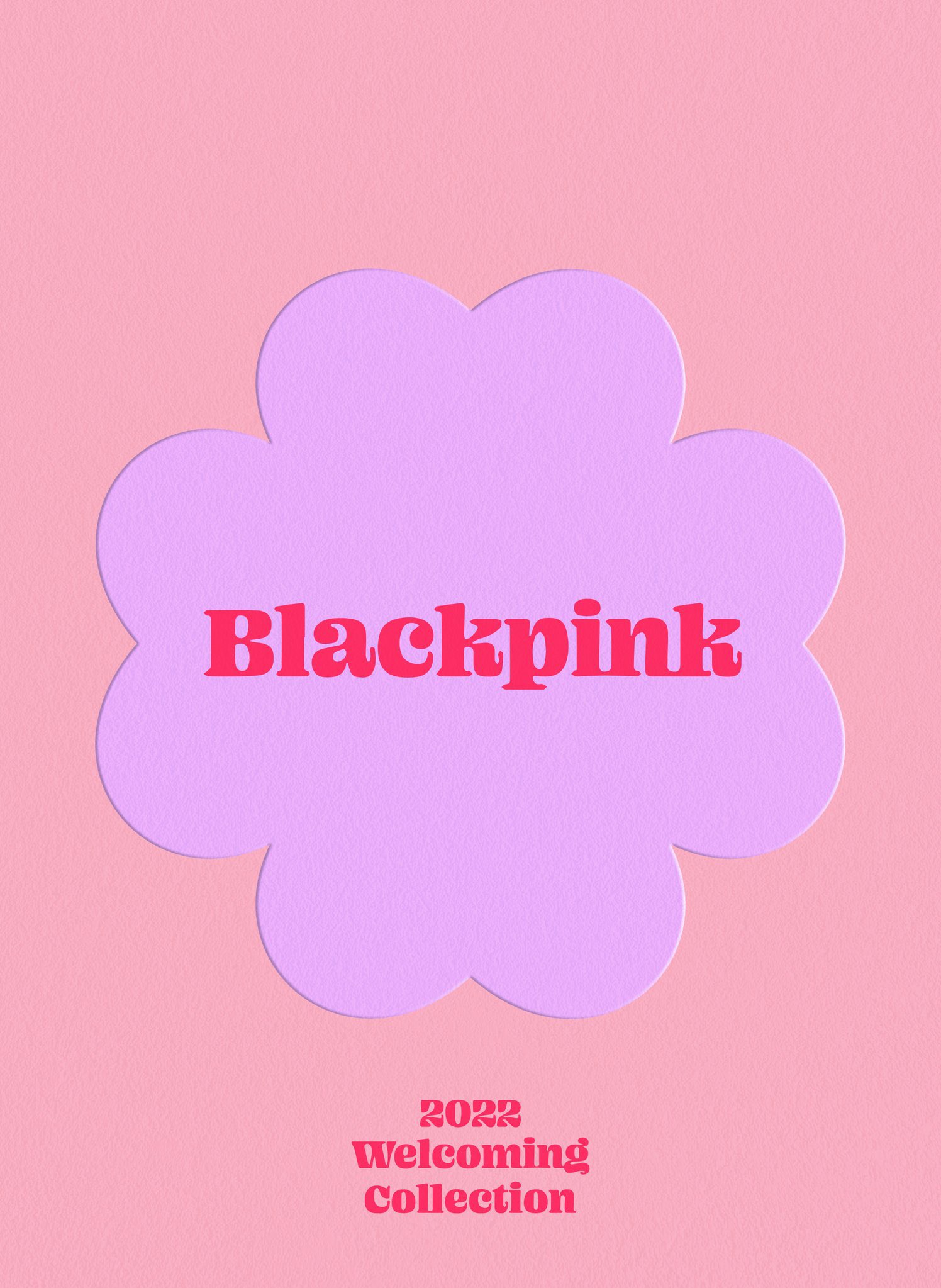 BLACKPINK 2022 WELCOMING COLLECTION