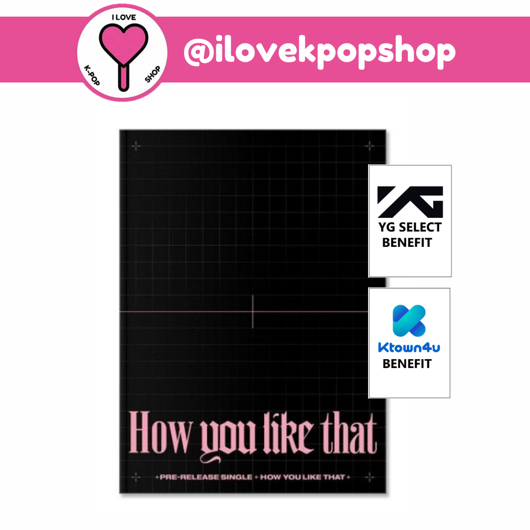 พร้อมส่ง BLACKPINK Single Album - How You Like That ได้ของแถมจาก YG / KTOWN + Poster