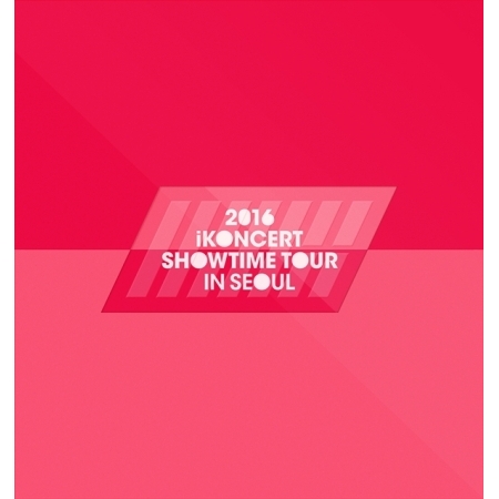 IKON - 2016 IKONCERT SHOWTIME TOUR IN SEOUL LIVE