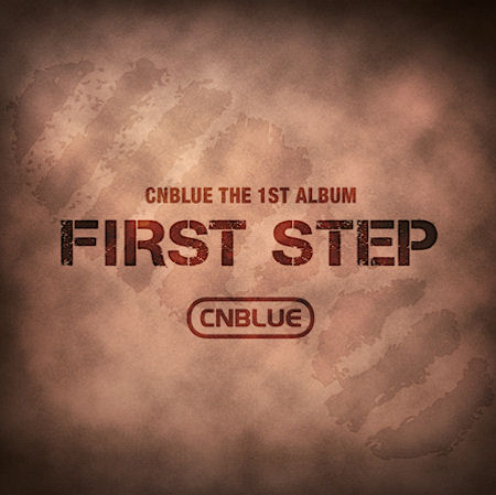 [CNBLUE] 1st Album "FIRST STEP"