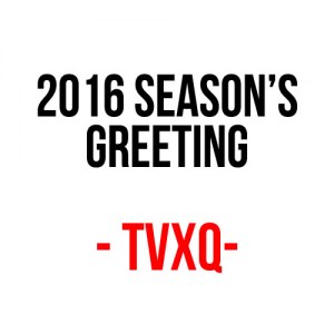 2016 SEASON'S GREETING - TVXQ