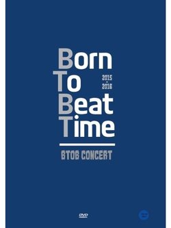 BTOB 2015~2016 BTOB BORN TO BEAT TIME CONCERT DVD (3 DISC + 150P PHOTOBOOK)