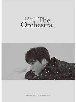 SON DONG WOON 1st Mini Album - Act 1 : The Orchestra