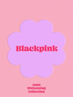 BLACKPINK 2022 WELCOMING COLLECTION