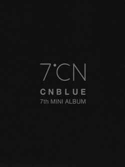 CNBLUE 7TH MINI ALBUM - 7ºCN