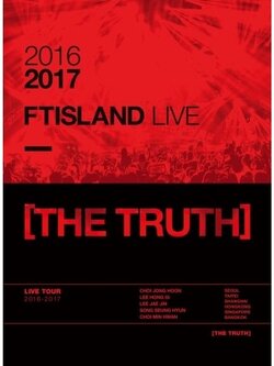 FTISLAND - 2016-2017 FTISLAND LIVE [THE TRUTH] DVD + PHOTOBOOK