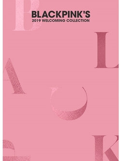 BLACKPINK 2019 WELCOMING COLLECTION