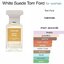 น้ำหอม Tom Ford White Suede EDP